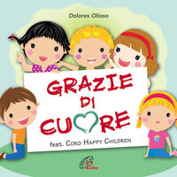 La preghiera del grazie - Dolores Olioso & Coro Happy Children