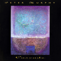 Cascade - Peter Murphy