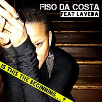 Is This the Beginning..? - Fiso Da Costa & La Veda