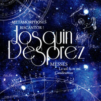Messe la sol fa ré mi: V. Agnus Dei - Metamorphoses & Biscantor ! & Maurice Bourbon & Жоскен Депре