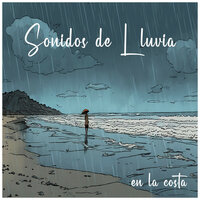 Sonidos de Lluvia en la Costa, Pt. 26 - Música Ambiente & Musica Para Niños & Cascada de Lluvia