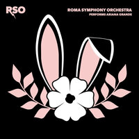 Dangerous Woman - Roma Symphony Orchestra