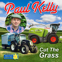 Cut The Grass - Paul Kelly