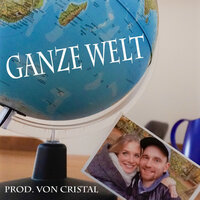Ganze Welt - Serious Dan & Cristal