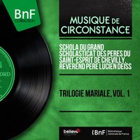 Fêtes mariales: Salve Regina - Révérend Père Lucien Deiss & Schola du Grand Scholasticat des Pères du Saint-Esprit de Chevilly, Révérend Père Lucien Deiss & Schola du Grand Scholasticat des Pères du Saint-Esprit de Chevilly