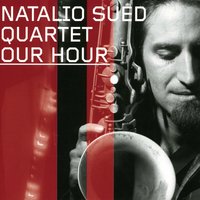 Balcarce - Natalio Sued & Michael Moore & Paul Berner & Flin van Hemmen & Natalio Sued Quartet