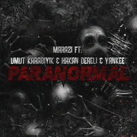 Paranormal - Marazi & Yankee & Hakan Dereli & Umut Karabıyık