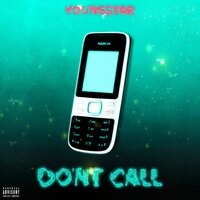 Don`t call - Young Star