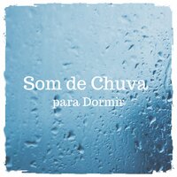 Som de Chuva para Dormir, Pt. 5 - Nature Sounds to Relax