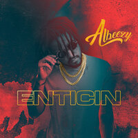 Enticin - Albeezy