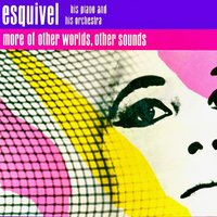 I Get a Kick out of You - Esquivel