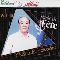 En aazha ou nabghiha / Oua selat aala nabina / Ebkaou alla khir - Abdelkader Chaou