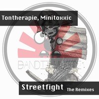 Streetfight - Tontherapie & Minitoxxic
