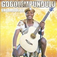 Mpompoza Mthombo - Gobolempundulu