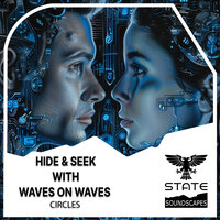 Circles - Hide & Seek & Waves On Waves