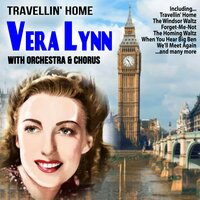 The Homing Waltz - Vera Lynn feat. The Roland Shaw Orchestra and Members of H.M. Forces & Vera Lynn & The Roland Shaw Orchestra & Members of H.M. Forces