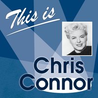 I'm Shooting High - Chris Connor