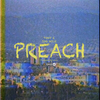Preach - Tony E & Jig Nice