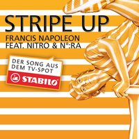 Stripe Up - Francis Napoleon & Nitro & N°:ra