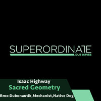Sacred Geometry - Isaac Highway & Native Dog
