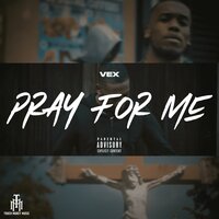 Pray For Me - Vex