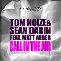 Call in the Air - Tom Noize & Matt Alber