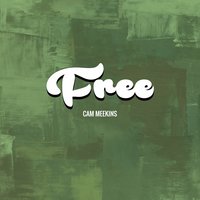 Free - Cam Meekins