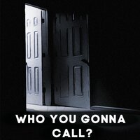 Who You Gonna Call? - DHeusta