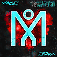 Bad Kind Of Love - AlexMo & Emoiryah