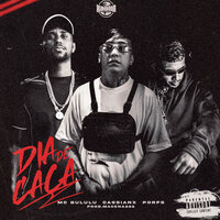 Dia de Caça - Porfs & cassianx & Mc Bululu & Macena288