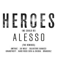 Heroes (we could be) - Alesso & Tove Lo