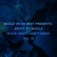 I Be On My Shit - Bizzle