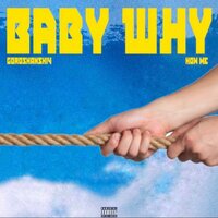 Baby why - GOROSHANSKIY & how me