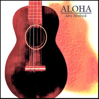 Aloha - Alex Hedrick