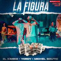 La Figura - El Kimiko y Yordy & Michel Boutic