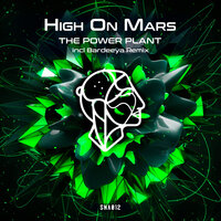 The Power Plant - High On Mars & Bardeeya