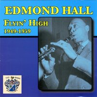 I Get the Blues When It Rains - Edmond Hall