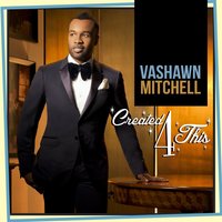 Greatest Man - Vashawn Mitchell & Israel Houghton