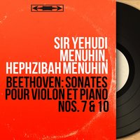 Violin Sonata No. 7 in C Minor, Op. 30 No. 2: I. Allegro con brio - Sir Yehudi Menuhin & Ludwig van Beethoven