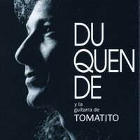 Su Pelo Como la Endrina - Duquende & Tomatito