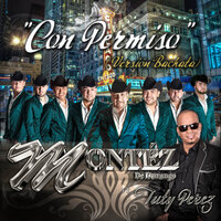 Con Permiso (Versión Bachata) - Montez de Durango & Tuty Perez