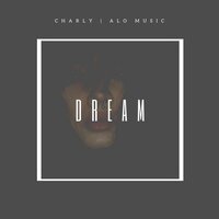 Dream - Charly & Alo music