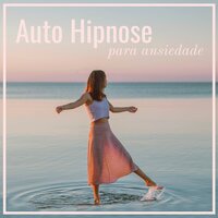 Melhore a Auto-estima - Ansiedade Tratamento