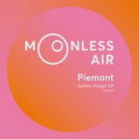 Selfish Prayer - Piemont