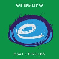 Who Needs Love Like That - Erasure