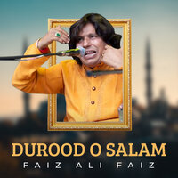 Durood O Salam - Faiz Ali Faiz