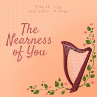 The Nearness of You - Jennifer Miller & Sarah Joy