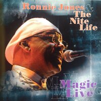 The Thrill Is Gone - Ronnie Jones & The Nite Life