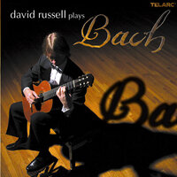 J.S. Bach: Lute Suite No. 4 in E Major, BWV 1006a: III. Gavotte en rondeau (Arr. D. Russell) - David Russell & Johann Sebastian Bach