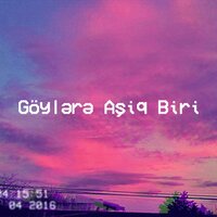 Göylərə Aşiq Biri - Epi